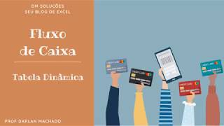 Fluxo de Caixa na Tabela Dinâmica