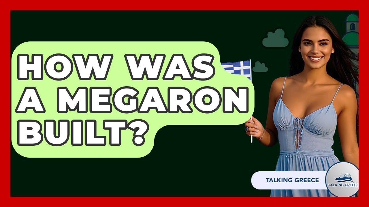 How Was A Megaron Built? - Talking Greece