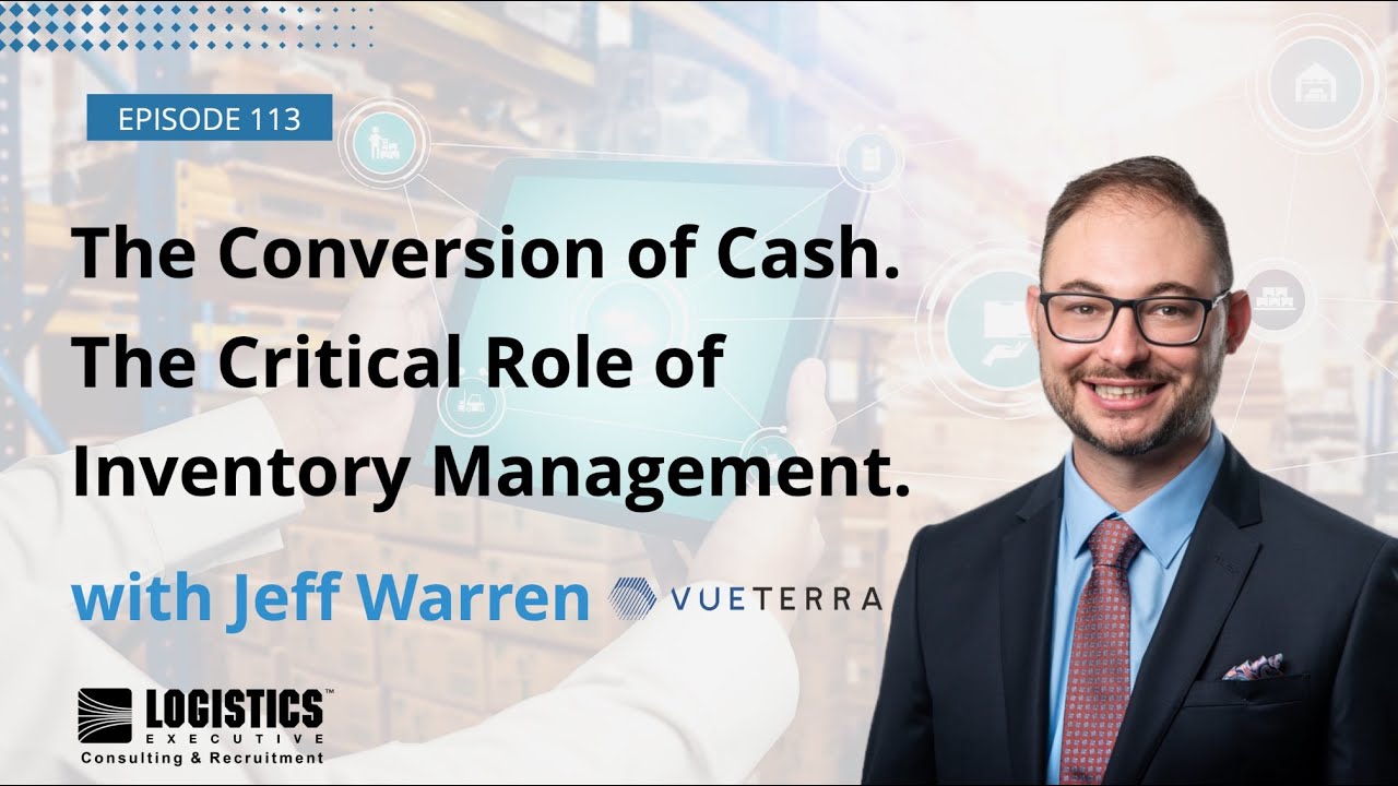 Episode 113:  The Conversion of Cash.  The Critical Role of Inventory Management.