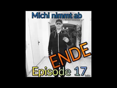 Michi nimmt ab - Episode 17: Die letzte Woche