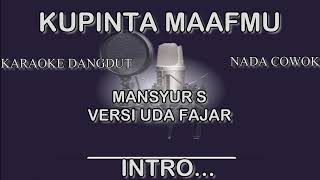 Download lagu KARAOKE DANGDUT KUPINTA MAAFMU MANSYUR S VERSI UDA FAJAR mp3