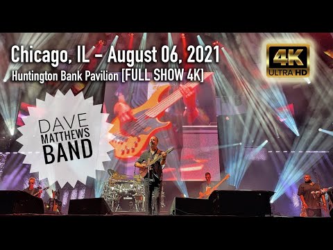Dave Matthews Band - 08/06/2021 {Full Show | 4K} Pavilion at Northerly Island - Chicago, IL