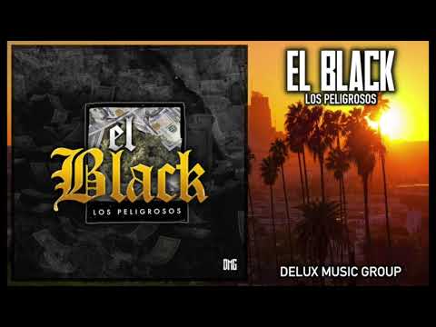 El Black - Los Peligrosos