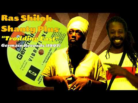 Ras Shiloh / Shanty Plus - Trodding East (Germain Records) 1997