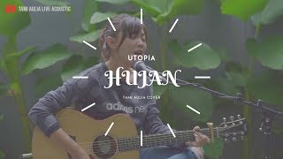 Hujan Utopia ( Tami Aulia Cover )