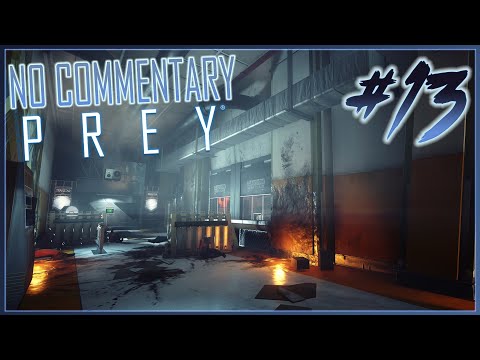 Prey (2017) - Walkthrough [No Commentary] - Part 13