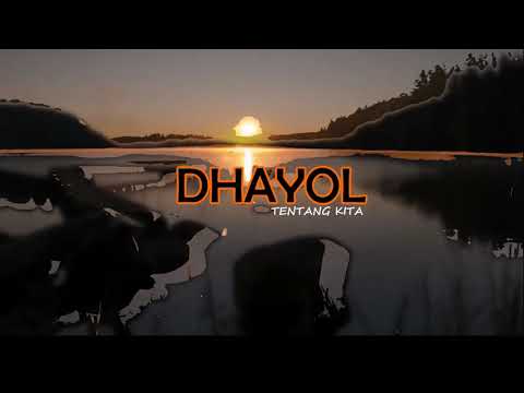 TENTANG KITA DHAYOL ( PROD JUAN BEAT )