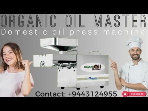 Organic Oil Master (Extract Oil Press Machine Especially Made for Home Use) -   +91 9443124955