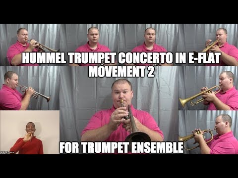 Hummel Trumpet Concerto Mvt 2 for Trumpet Ensemble