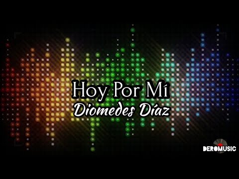 Hoy Por Mí - Diomedes Díaz & Iván Zuleta (Letra)