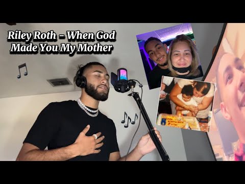 Riley Roth - When God Made You My Mother (Cover)