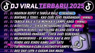 Download lagu DJ TIKTOK TERBARU 2025🎵DJ NGAPAIN REPOT X TABOLA BALE🎵DJ BINTANG 5 TENXI - KAU CURI CURI PANDANGAN  mp3 Download lagu DJ TIKTOK TERBARU 2025🎵DJ NGAPAIN REPOT X TABOLA BALE🎵DJ BINTANG 5 TENXI - KAU CURI CURI PANDANGAN  mp3