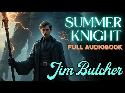 Summer Knight by Jim Butcher – A War Between the Fae and Only Harry Dresden Can Stop It | Audiobook