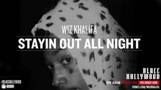 Wiz Khalifa   Stayin Out All Night Audio Oficial