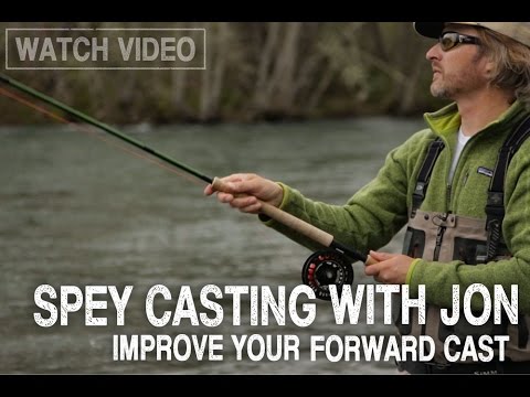 Spey Casting With Jon | 3 Tips to Improve Your Forward Cast