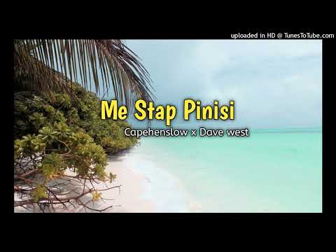 Capehenslow ft Dave west - Me Stap Pinisi (Audio) 2022