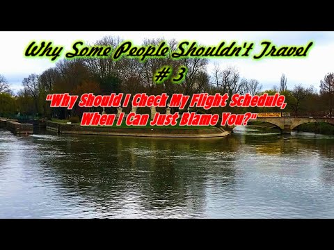 Why Some People Shouldn't Travel # 3