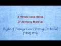 Right of Passage Case (Portugal v India) (Custom between two nations)