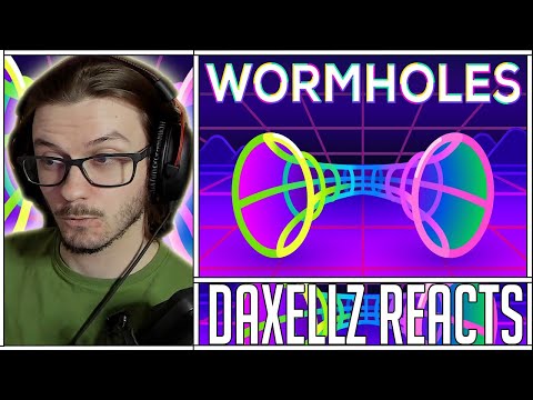 Daxellz Reacts to Wormholes Explained – Breaking Spacetime