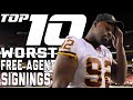 Top 10 WORST Big Name Free Agent Signings of All-Time! | NFL Films