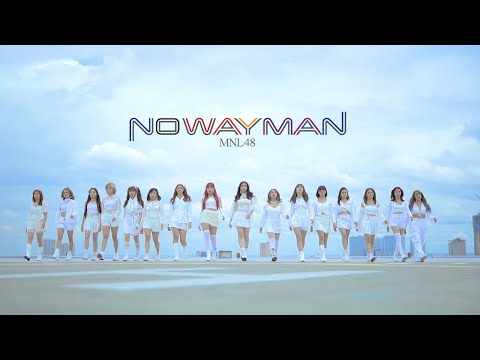 【MV Full】NO WAY MAN / MNL48