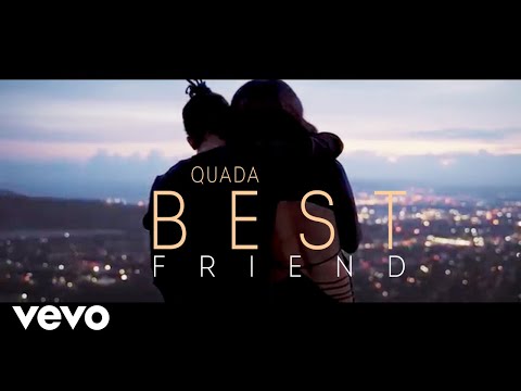 Quada - Best Friend (Official Video)