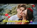Besak Tum Meri Mohabbat Ho Whatsapp Status Love Status Song