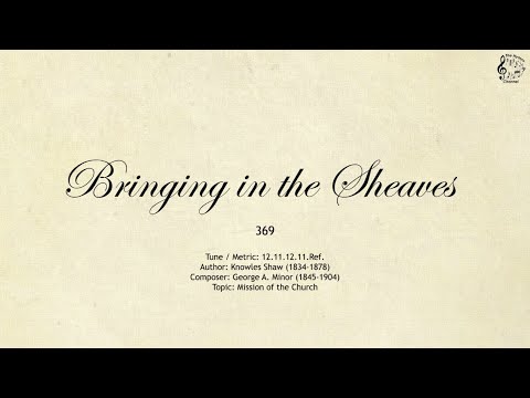 369 Bringing in the Sheaves || SDA Hymnal || The Hymns Channel