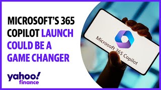 Microsoft's 365 Copilot launch could be a game changer
