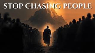 Stop Chasing People, Chase Goals | Buddhism