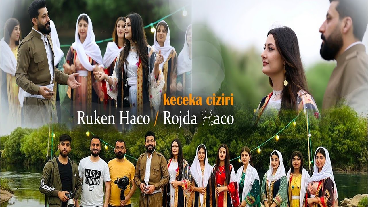 Keçeka Cizîrî- Kilîpek nû ji Ruken Haco û Rojda Haco