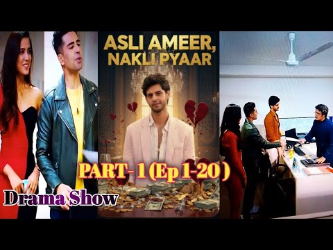 ASLI AMEER NAKLI PYAAR || PART-1 || Ep - 1-20 || Pocket Tv Show || Kuku Tv || 2025