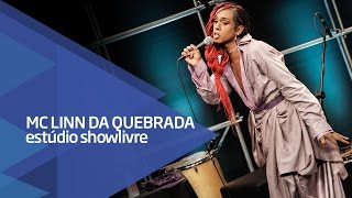 Linn da Quebrada - Dedo no Cu - ao vivo no Estúdio Showlivre 2017