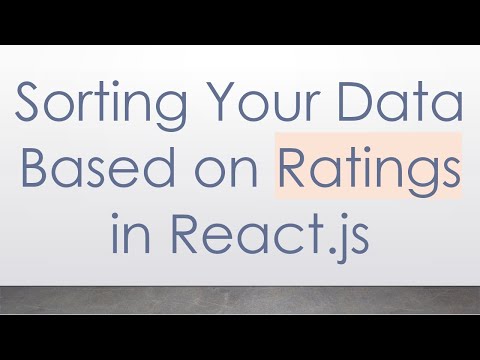 Sorting Your Data Based on Ratings in React.js