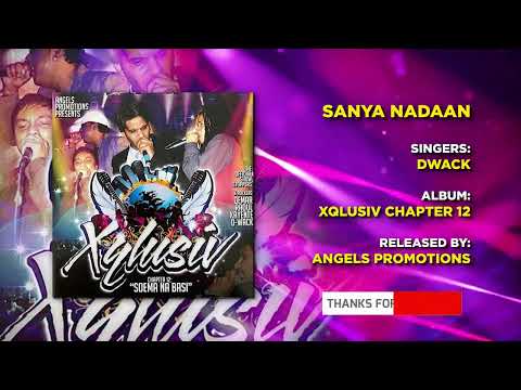 09 SANYA NADAAN | DWACK | XQLUSIV VOL 12 | ANGELS PROMOTIONS