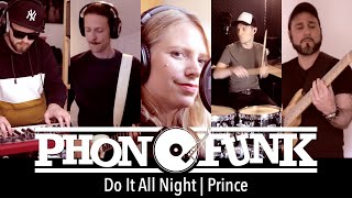 Do It All Night | Prince Cover | PHONOFUNK Quarantine Session