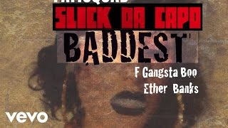 Famsquad - Baddest (Audio) ft. Slick Da Capo & Gangsta Boo