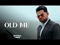 Arjan Dhillon : Old Me (Official Video) | New Punjabi Songs 2023 | Latest Punjabi Songs 2023