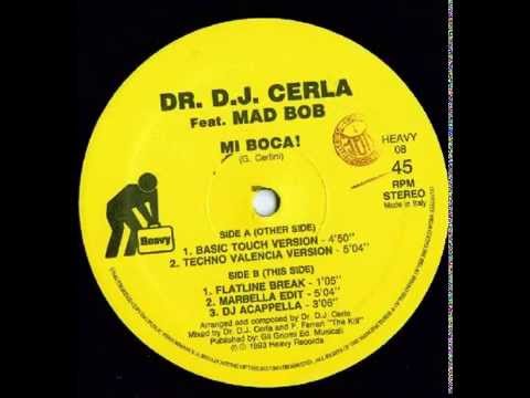 Dr. DJ Cerla Featuring Mad Bob - Mi Boca ! (Basic Touch Version) (A1)