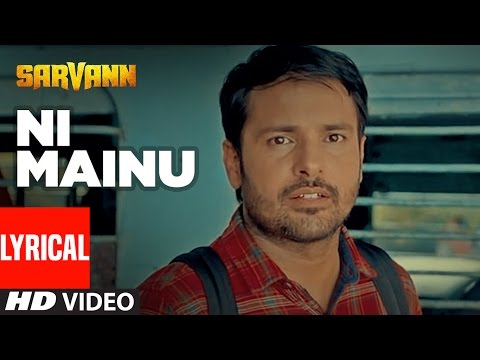 Ni Mainu (Lyrical) — watch video