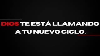 Dios te está llamando a tu nuevo ciclo