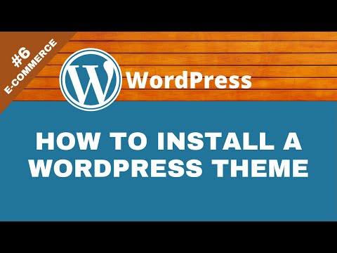 How to Install a WordPress Theme eCommerce 6