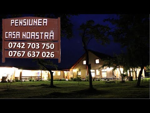 PENSIUNEA CASA NOASTRA DIN BAIA DE FIER JUDETUL GORJ, ROMANIA | FILM PREZENTARE