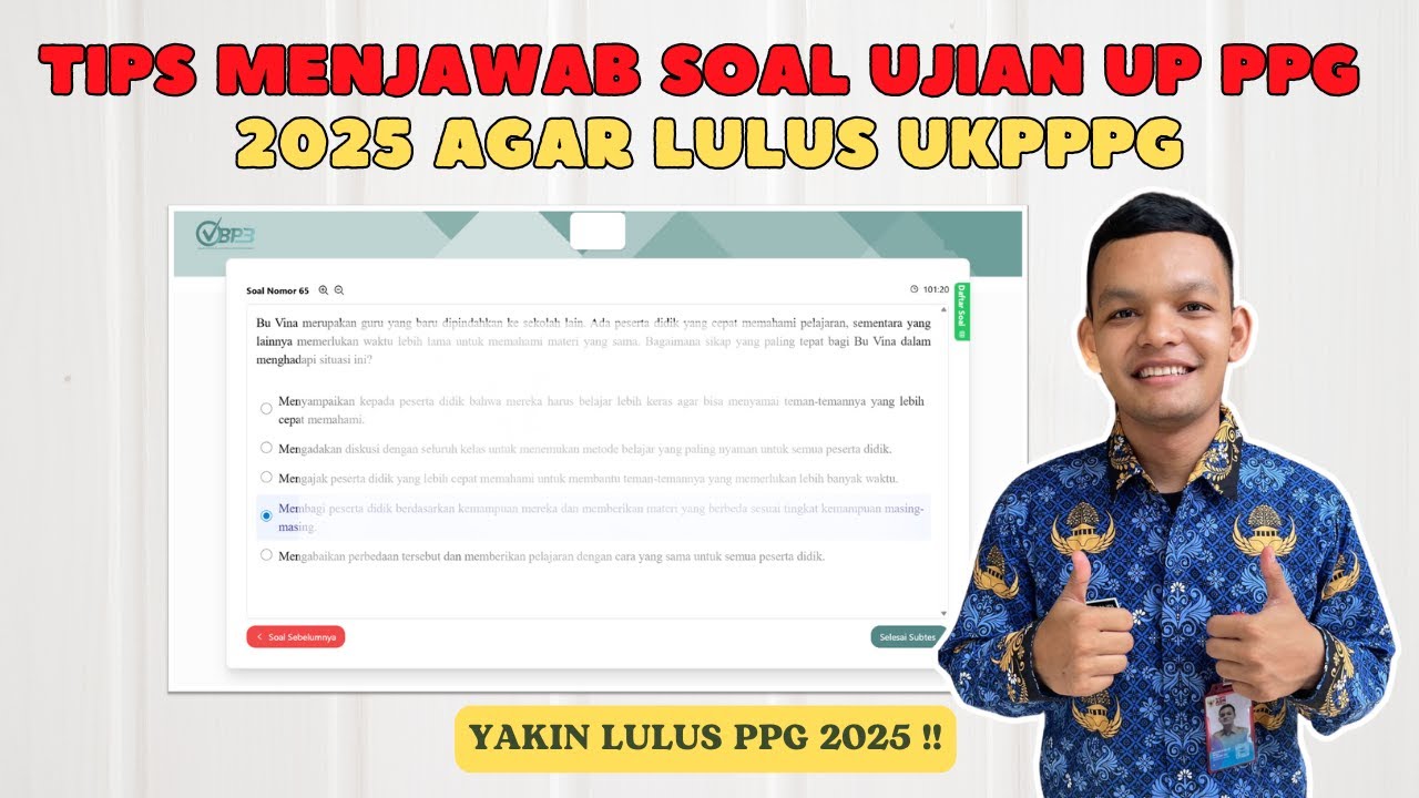 Tips Menjawab Soal Ujian UP PPG 2025 Agar Lulus UKPPPG