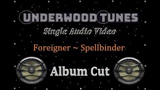 Foreigner ~ Spellbinder ~ 1978 ~ Single Audio Video