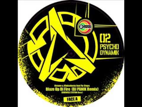 Vini Selecta & U Stone feat Lofti - Blaze Up Di Fire (Dj Panik Remix) - Psychodynamik 02