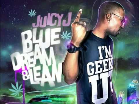 Juicy J- Deez Bitches Rollin (Blue Dream  Lean)