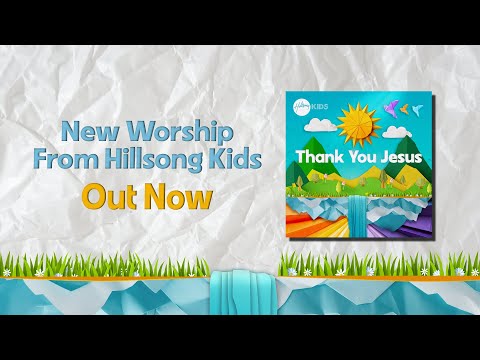 Thank You Jesus - New Worship from Hillsong Kids