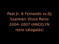 Peat Jr. & Fernando vs.Dj Szatmári-Disco Retro 2004-2007 (ANGELYN retro válogatás)