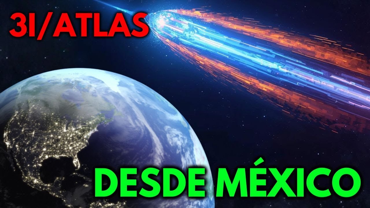 ¿A qué HORA podrás ver mañana en MÉXICO el MISTERIOSO 3I/ATLAS?